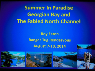 North Channel Rendezvous Presentation by Roy Eaton